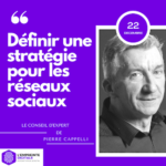 conseil expert pierre définir cappelli strategie reseaux sociaux