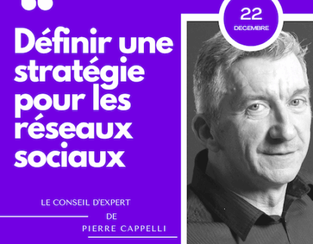 conseil expert pierre définir cappelli strategie reseaux sociaux