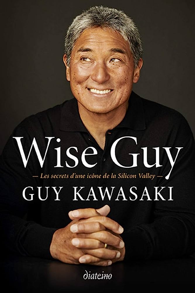 livre biographie wise guy kawasaki édition diateino