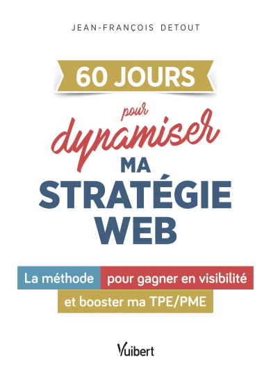 60 jours dynamiser strategie web jean francois detout vuibert