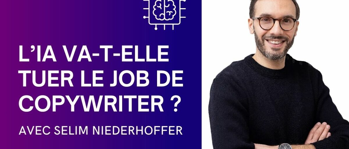 L&rsquo;IA va-t-elle tuer le job de copywriter, avec Selim Niederhoffer