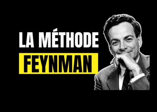 Comment expliquer un sujet complexe simplement : La méthode Feynman