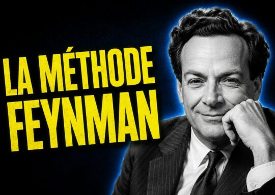 Comment expliquer un sujet complexe simplement : La méthode Feynman